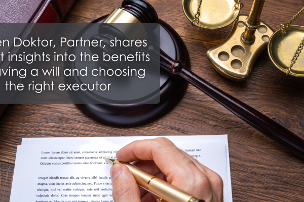 Benefits of having a will and choosing your executor